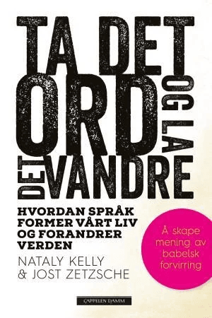 Ta det ord og la det vandre av Nataly Kelly, Jost Zetzsche