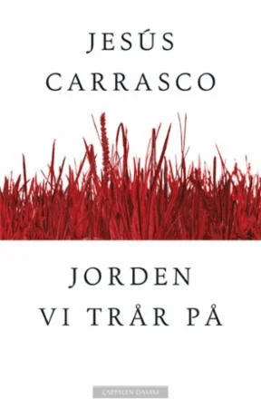 Jorden vi trår på av Jesús Carrasco