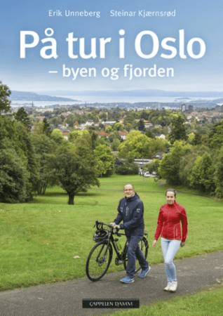 På tur i Oslo - byen og fjorden av Steinar Unneberg Erik Kjærnsrød