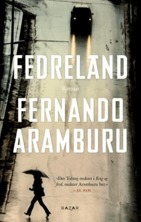 Fedreland av Fernando Aramburu