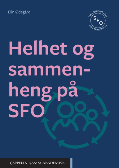 Helhet og sammenheng på SFO av Elin Ødegård