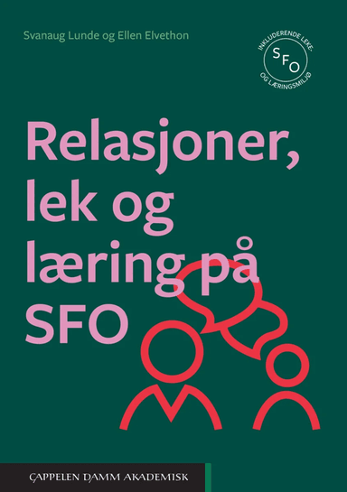 Relasjoner, lek og læring på SFO av Ellen Elvethon, Svanaug Lunde