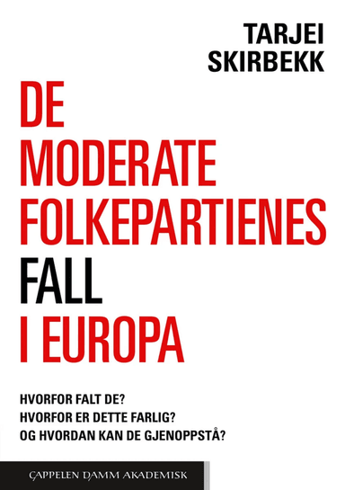 De moderate folkepartienes fall i Europa av Tarjei Skirbekk