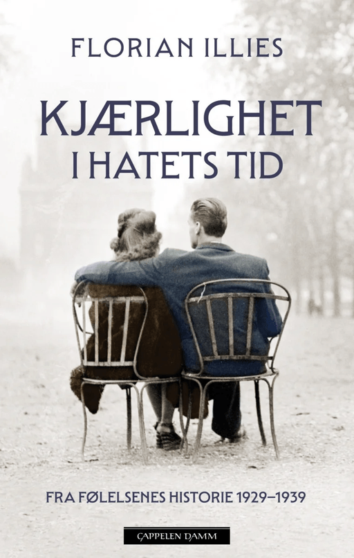 Kjærlighet i hatets tid av Florian Illies