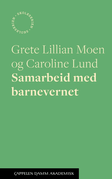 Samarbeid med barnevernet av Caroline Lund, Grete Lillian Moen