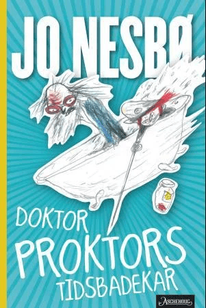 Doktor Proktors tidsbadekar av Jo Nesbø