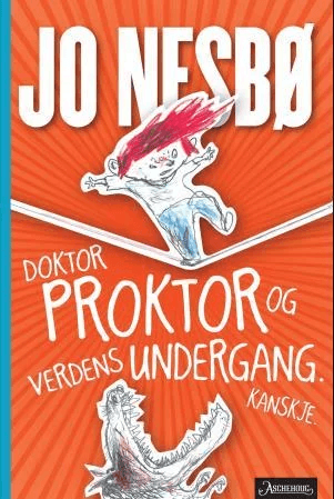 Doktor Proktor og verdens undergang. Kanskje av Jo Nesbø