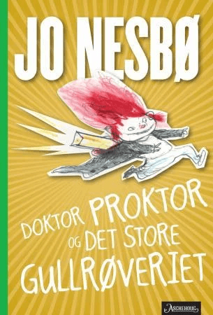 Doktor Proktor og det store gullrøveriet av Jo Nesbø