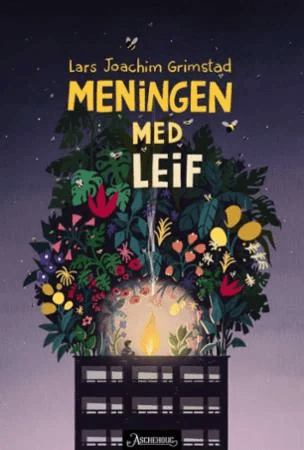 Meningen med Leif av Lars Joachim Grimstad