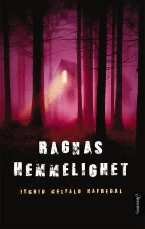 Ragnas hemmelighet av Ingrid Melfald Hafredal