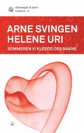 Sommeren vi kledde oss nakne av Arne Svingen, Helene Uri