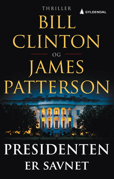Presidenten er savnet av Bill Clinton, James Patterson