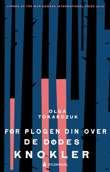 Før plogen din over de dødes knokler av Olga Tokarczuk