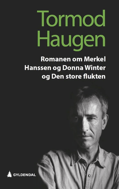 Romanen om Merkel Hanssen og Donna Winter og den store flukten av Tormod Haugen