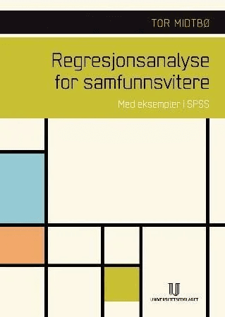 Regresjonsanalyse for samfunnsvitere av Tor Midtbø