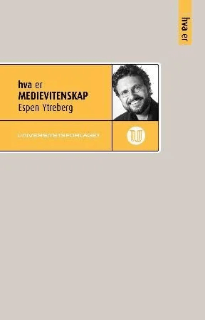 Hva er medievitenskap av Espen Ytreberg