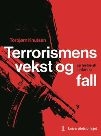 Terrorismens vekst og fall av Torbjørn L. Knutsen