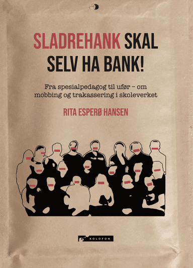 Sladrehank skal selv ha bank! av Rita Esperø Hansen