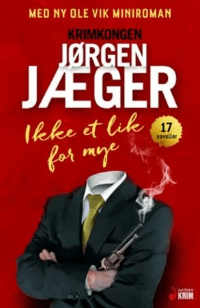 Ikke et lik for mye av Jørgen Jæger
