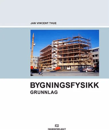 Bygningsfysikk av Jan Vincent Thue
