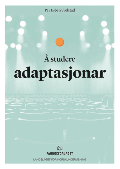 Å studere adaptasjonar av Per Esben Svelstad