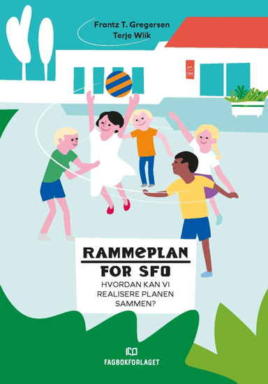 Rammeplan for SFO av Frantz T. Gregersen, Terje Wiik