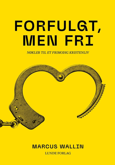 Forfulgt, men fri av Marcus Wallin