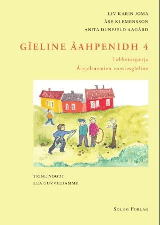 Gïeline åahpenidh 4 av Anita Dunfjeld Aagård, Liv Karin Joma, Åse Klemensson