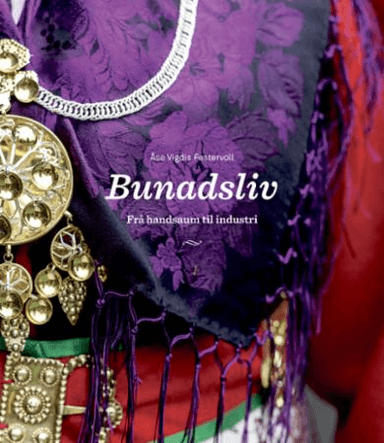 Bunadsliv av Åse Vigdis Festervoll