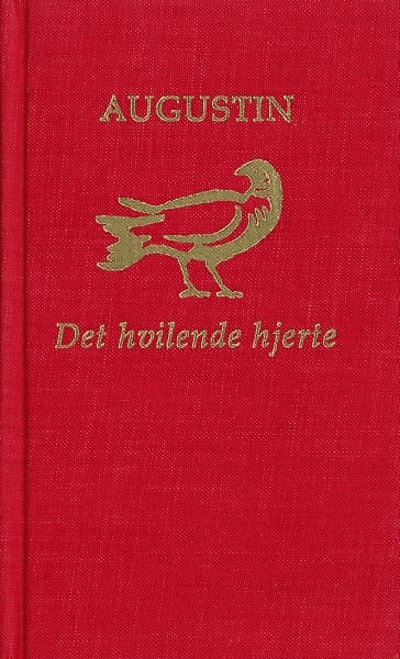 Det hvilende hjerte av Aurelius Augustinus