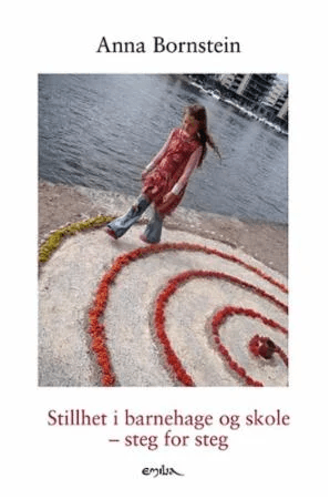 Stillhet i barnehage og skole av Anna C. Bornstein
