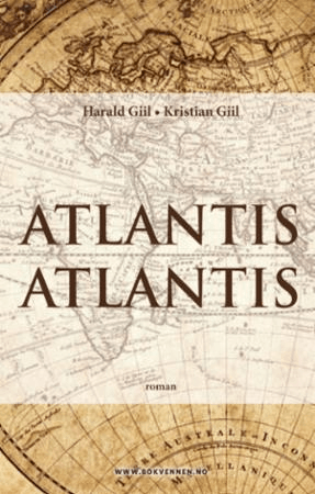Atlantis Atlantis av Harald Giil, Kristian Giil