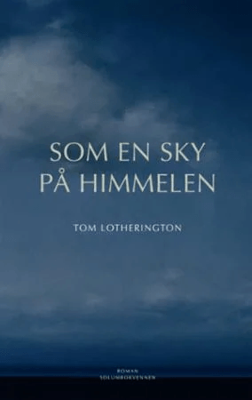 Som en sky på himmelen av Tom Lotherington