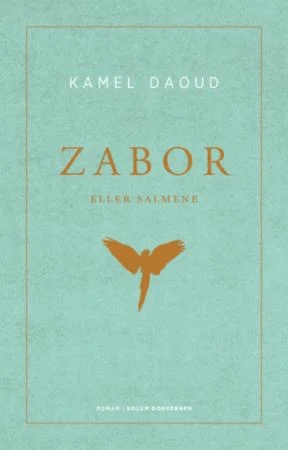 Zabor, eller Salmene av Kamel Daoud