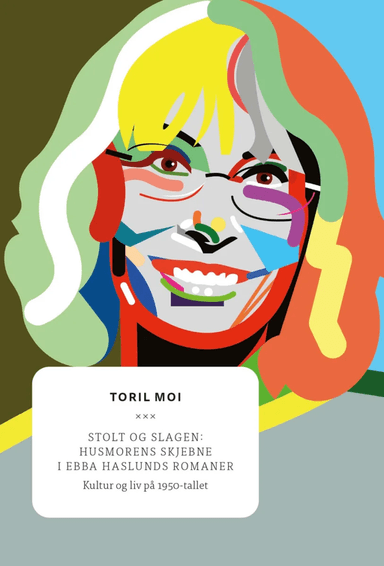 Stolt og slagen av Toril Moi