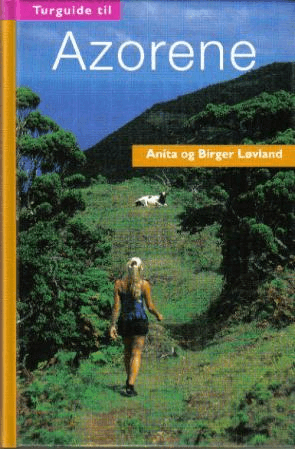Turguide til Azorene av Anita Løvland, Birger Løvland