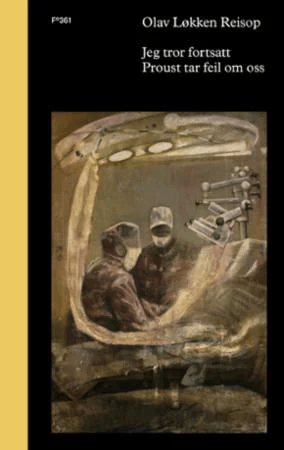 Jeg tror fortsatt Proust tar feil om oss av Olav Løkken Reisop