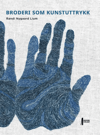 Broderi som kunstuttrykk av Randi Nygaard Lium