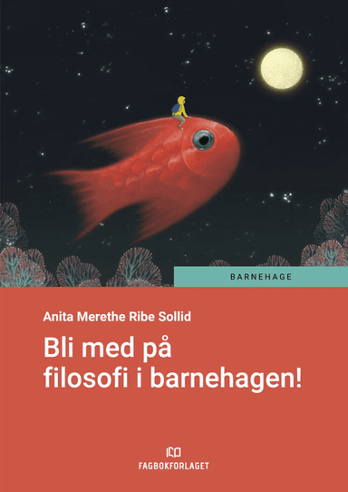Bli med på filosofi i barnehagen! av Anita Merethe Ribe Sollid