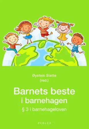 Barnets beste i barnehagen av Øystein Stette