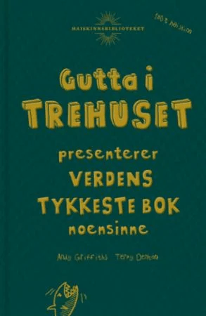 Gutta i trehuset presenterer verdens tykkeste bok noensinne av Andy Griffiths