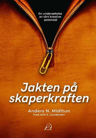Jakten på skaperkraften av Atle Slettemyr Gundersen, Anders N. Midttun
