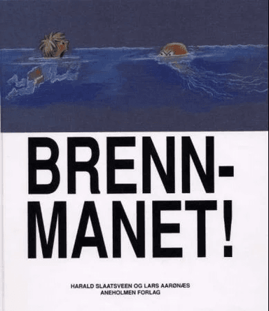 Brennmanet! av Lars Aarønæs