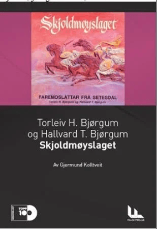Torleiv V. og Hallvard T. Bjørgum: Skjoldmøyslaget : Faremoslåttar frå Setesdal av Gjermund Kolltveit