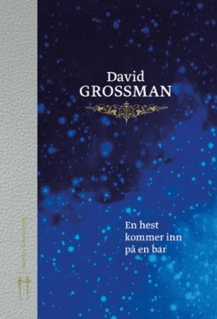 En hest kommer inn på en bar av David Grossman