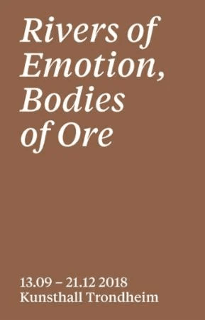 Rivers of Emotion, Bodies of Ore av Lisa Rosendahl