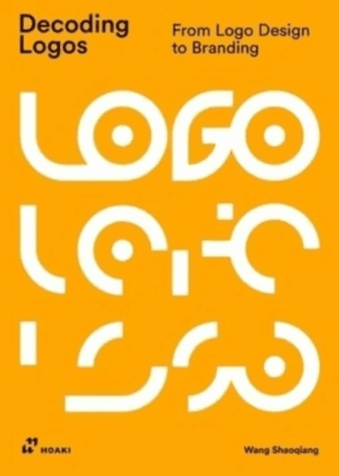 Decoding Logos: From LOGO Design to Branding av Wang Shaoqiang