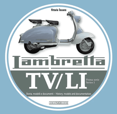 Lambretta TV/Li: Prima Serie - Series I av Vittorio Tessera