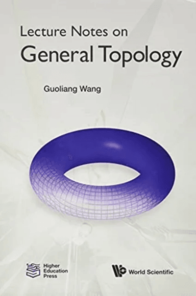Lecture Notes On General Topology av Guoliang (Beijing Inst Of Technology China) Wang