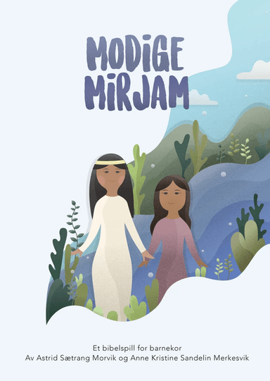 Modige Mirjam av Astrid Sætrang Morvik